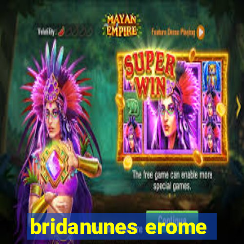 bridanunes erome